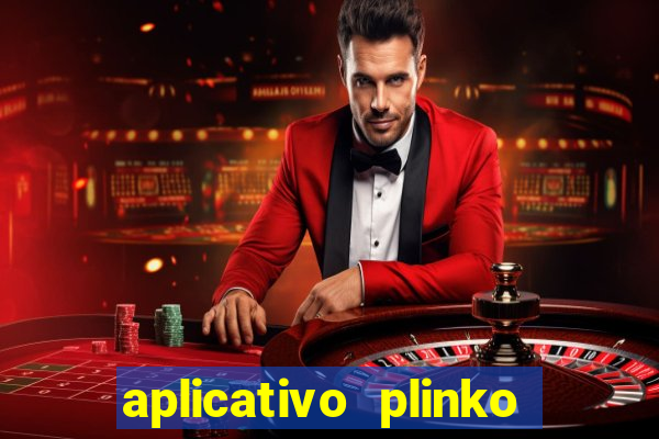 aplicativo plinko paga mesmo